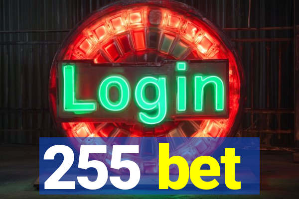 255 bet